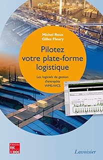 Pilotez votre plate-forme logistique. Les logiciels de gestion d